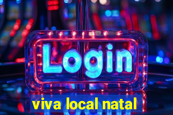 viva local natal